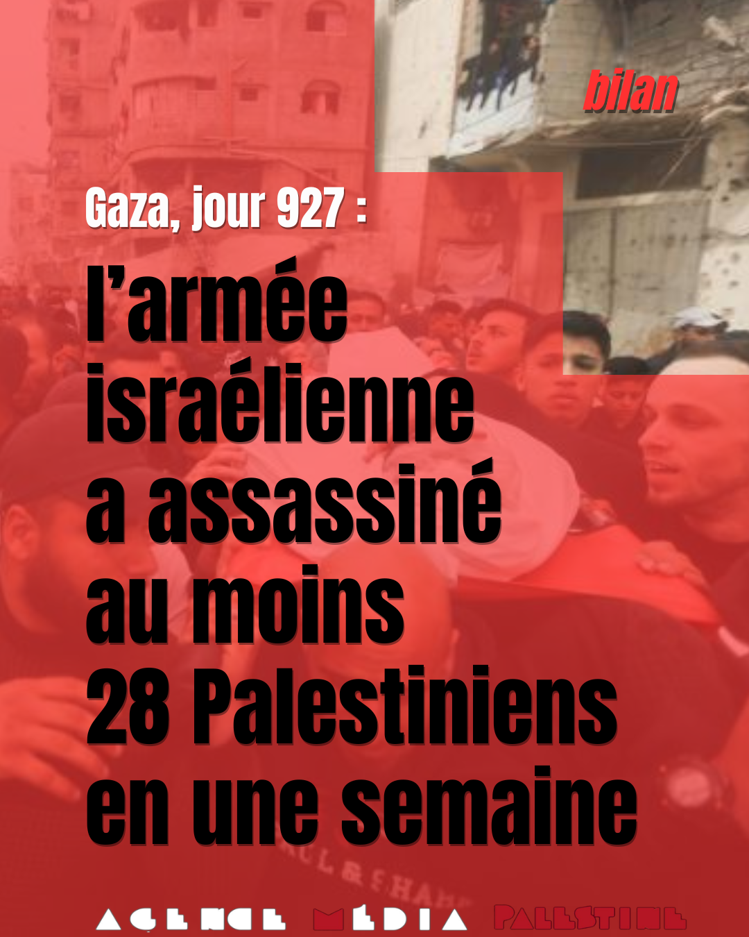Gaza, jour 927 : l’armée israélienne a assassiné au moins 28 Palestiniens en une semaine - Agence Media Palestine